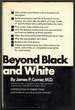 Beyond Black and White