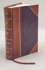 Light and Truth: Collected From the Bible and Ancient and Modern History: Containing the Universal History of the Colored and the Indian Race, From the Creation of the World to the Present Time 1851 [Leather Bound]