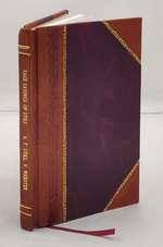 Sage Sayings of Still: Selected From the Writings of Dr. a.T. Still; With a Historical Sketch of Osteopathy and an Appreciation of Dr. Still / By George V. Webster. 1935 [Leather Bound]