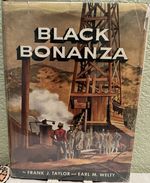 Black Bonanza: How an Oil Hunt Grew Into the Union Oil Company of California