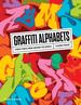 Graffiti Alphabets: Street Fonts From Around the World