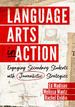 Language Arts in Action: Engaging Secondary Students With Journalistic Strategies
