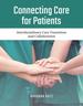 Connecting Care for Patients: Interdisciplinary Care Transitions and Collaboration, First