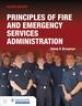 Principles of Fire and Emergency Services Administration Includes Navigate Advantage Access, Second Edition
