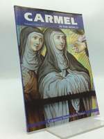 Carmel in the World: Carmelite Spirituality Today-Volume Lv No. 1, 2016