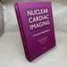 Nuclear Cardiac Imaging: Principles and Applications