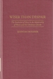 Wiser Than Despair: the Evolution of Ideas in the Relationship of Music and the Christian Church