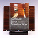 Rammed Earth Construction: Cutting-Edge Research on Traditional and Modern Rammed Earth