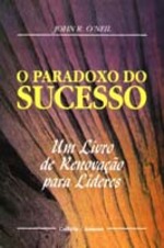 Paradoxo Do Sucesso, O