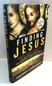 Finding Jesus: Faith. Fact. Forgery: Six Holy Objects That Tell the Remarkable Story of the Gospels