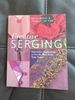 Creative Serging: Innovative Applications to Get the Most From Your Serger