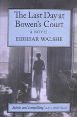 The Last Day at Bowen's Court