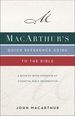 Macarthur's Quick Reference Guide to the Bible: a Book-By-Book Overview of Essential Bible Information