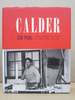 Calder the Conquest of Time the Early Years 1898-1940 [Signed]