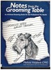 Notes From the Grooming Table: an All-Breed Grooming Guide for the Professional Pet Stylist
