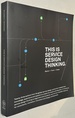 This is Service Design Thinking: Basics, Tools, Cases