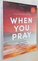 When You Pray-Bible Study Book With Video Access: a Study of Six Prayers in the Bible