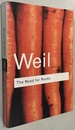 The Need for Roots: Prelude to a Declaration of Duties Towards Mankind (Routledge Classics)