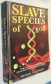 Slave Species of God