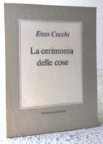 La Cerimonia Delle Cose (the Ceremony of Things)