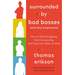 Surrounded By Bad Bosses and Lazy Employees: Or, How to Deal With Idiots at Work By Thomas Erikson