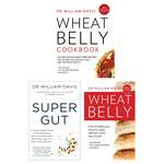 Super Gut, Wheat Belly, Wheat Belly Cookbook Collection 3 Books Set By Dr William Davis