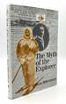 The Myth of the Explorer: the Press, Sensationalism, and Geographical Discovery