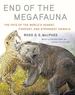 End of the Megafauna: the Fate of the World's Hugest, Fiercest, and Strangest Animals