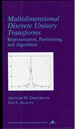 Multidimensional Discrete Unitary Transforms Representation, Partitioning, and Algorithms