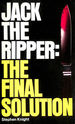 Jack the Ripper: the Final Solution