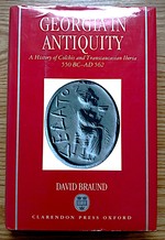 Georgia in Antiquity: a History of Colchis and Transcaucasian Iberia, 550 Bc-Ad 562