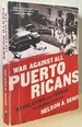 War Against All Puerto Ricans: Revolution and Terror in America's Colony