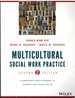 Multicultural Social Work Practice a Competency-Based Approach to Diversity and Social Justice