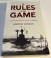 The Rules of the Game: Jutland and British Naval Command