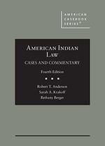 American Indian Law: Cases and Commentary (American Casebook Series)