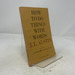 How to Do Things With Words: Second Edition (the William James Lectures)