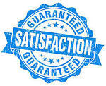 Your Satisfaction Guaranteed!