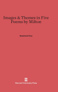 Images and Themes in Five Poems by Milton