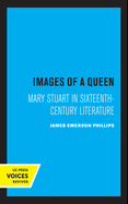 Images of a Queen: Mary Stuart in Sixteenth-century Literature