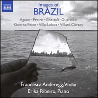 Images of Brazil - Erika Ribeiro (piano); Francesca Anderegg (violin)