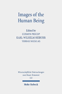 Images of the Human Being: Eighth International East-West Symposium of New Testament Scholars, Caraiman Monastery, May 26 to 31, 2019