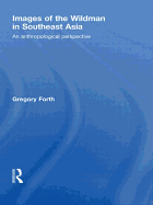 Images of the Wildman in Southeast Asia: An Anthropological Perspective