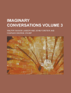 Imaginary Conversations Volume 3