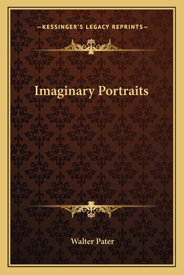 Imaginary Portraits - Pater, Walter