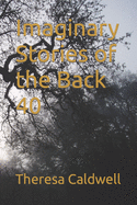 Imaginary Stories of the Back 40