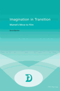 Imagination in Transition: Mamet's Move to Film