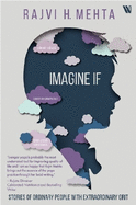 Imagine If: Stories of Ordinary People with Extraordinary Grit