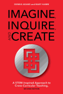 Imagine, Inquire, and Create: A Stem-Inspired Approach to Cross-Curricular Teaching
