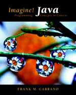 Imagine! Java: Programming Concepts in Context: United States Edition