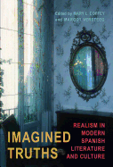 Imagined Truths: Realism in Modern Spanish Literature and Culture